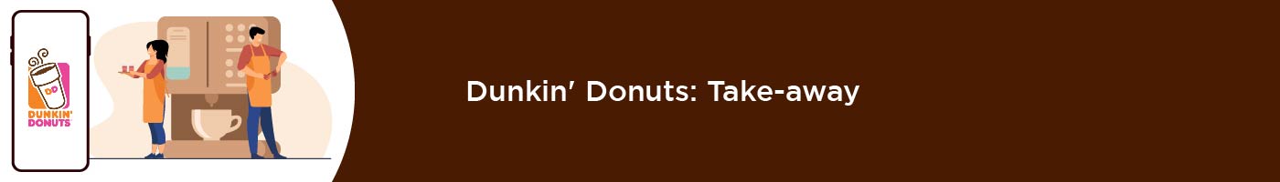 dunkin donuts take away